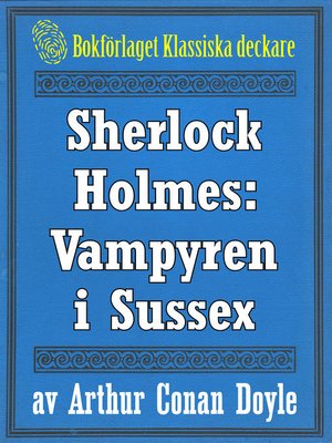 cover image of Sherlock Holmes: Äventyret med vampyren i Sussex